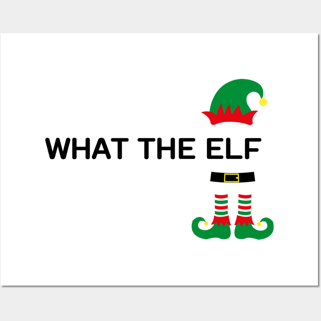 What the elf, funny christmas elf quote Wall Art by Rady